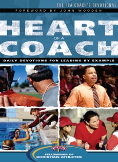 Heart of a Coach: Daily Devotions for Leading by Example, Fellowship of Christian Athletes