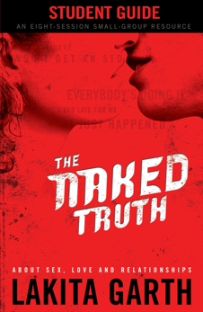 The Naked Truth Student's Guide, Garth, Lakita