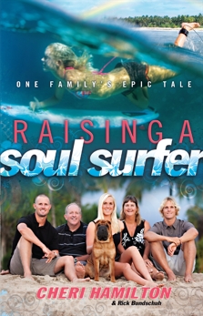 Raising a Soul Surfer: One Family's Epic Tale, Hamilton, Cheri & Bundschuh, Rick