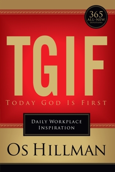 TGIF: Today God Is First: Daily Workplace Inspiration, Hillman, Os