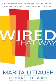 Wired That Way: A Comprehensive Guide to Understanding and Maximizing Your Personality Type, Littauer, Florence & Littauer, Marita