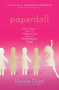 Paperdoll: What Happens When an Ordinary Girl Meets an Extraordinary God, Lloyd, Natalie