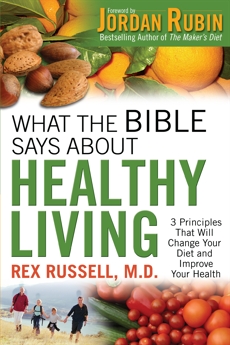 What the Bible Says About Healthy Living, Russell, Rex MD