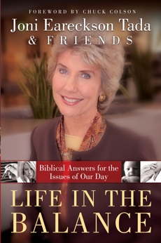 Life in the Balance: Biblical Answers for the Issues Of Our Day, Tada, Joni Eareckson