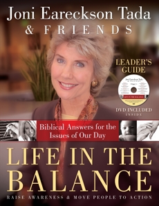 Life in the Balance Leader's Guide: Biblical Answers for the Issues of Our Day, Tada, Joni Eareckson