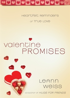 Valentine Promises: Heartfelt Reminders of True Love, Weiss, LeAnn
