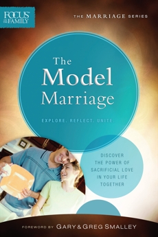 The Model Marriage (Focus on the Family Marriage Series), Focus on the Family