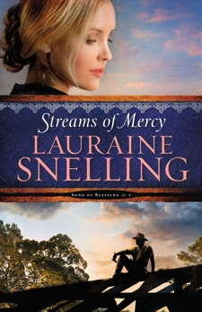 Streams of Mercy (Song of Blessing Book #3), Snelling, Lauraine