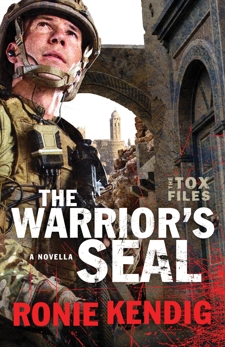 The Warrior's Seal (The Tox Files): A Tox Files Novella, Kendig, Ronie