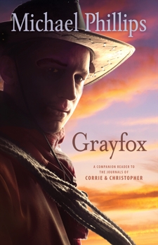 Grayfox (The Journals of Corrie and Christopher), Phillips, Michael