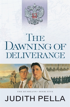 The Dawning of Deliverance (The Russians Book #5), Pella, Judith