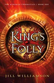 King's Folly (The Kinsman Chronicles Book #1), Williamson, Jill