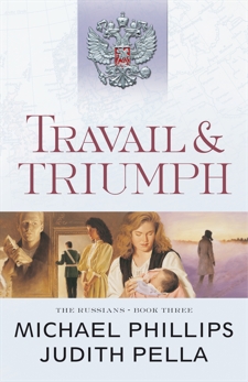 Travail and Triumph (The Russians Book #3), Pella, Judith & Phillips, Michael