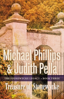 Treasure of Stonewycke (The Stonewycke Legacy Book #3), Pella, Judith & Phillips, Michael