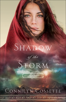 Shadow of the Storm (Out From Egypt Book #2), Cossette, Connilyn