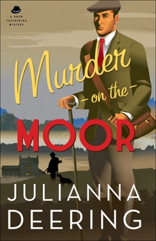 Murder on the Moor (A Drew Farthering Mystery Book #5), Deering, Julianna