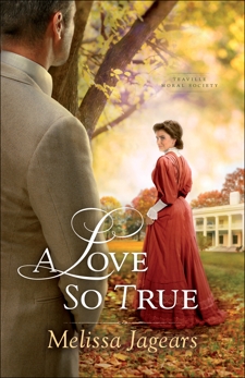 A Love So True (Teaville Moral Society Book #2), Jagears, Melissa