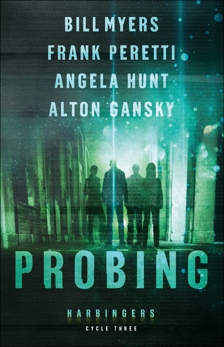 Probing (Harbingers): Cycle Three of the Harbingers Series, Myers, Bill & Peretti, Frank & Gansky, Alton & Hunt, Angela