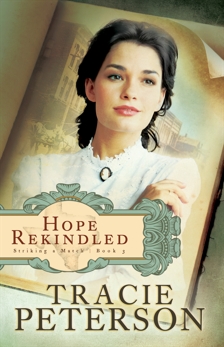 Hope Rekindled (Striking a Match Book #3), Peterson, Tracie