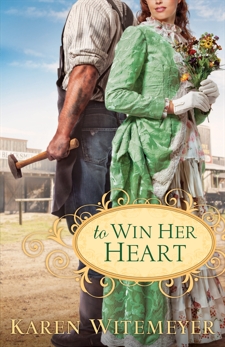 To Win Her Heart, Witemeyer, Karen