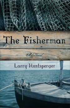 The Fisherman: A Novel, Huntsperger, Larry