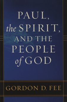 Paul, the Spirit, and the People of God, Fee, Gordon D.