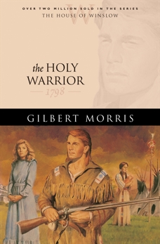 The Holy Warrior (House of Winslow Book #6), Morris, Gilbert