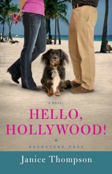 Hello, Hollywood! (Backstage Pass Book #2): A Novel, Thompson, Janice