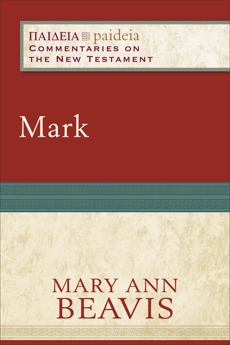 Mark (Paideia: Commentaries on the New Testament), Beavis, Mary Ann