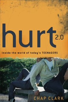 Hurt 2.0 (): Inside the World of Today's Teenagers, Clark, Chap