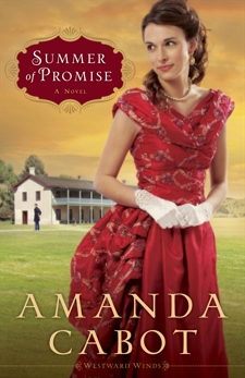 Summer of Promise (Westward Winds Book #1): A Novel, Cabot, Amanda