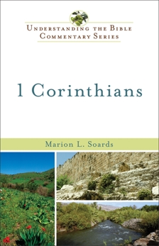 1 Corinthians (Understanding the Bible Commentary Series), Soards, Marion L.