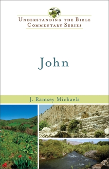 John (Understanding the Bible Commentary Series), Michaels, J. Ramsey