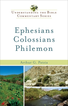 Ephesians, Colossians, Philemon (Understanding the Bible Commentary Series), Patzia, Arthur G.