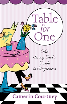 Table for One: The Savvy Girl's Guide to Singleness, Courtney, Camerin