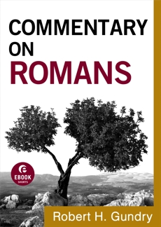Commentary on Romans (Commentary on the New Testament Book #6), Gundry, Robert H.