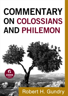 Commentary on Colossians and Philemon (Commentary on the New Testament Book #12), Gundry, Robert H.
