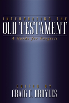 Interpreting the Old Testament: A Guide for Exegesis, 