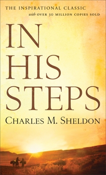 In His Steps, Sheldon, Charles M.