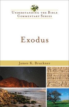 Exodus (Understanding the Bible Commentary Series), Bruckner, James K.