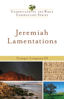 Jeremiah, Lamentations (Understanding the Bible Commentary Series), Longman, Tremper III