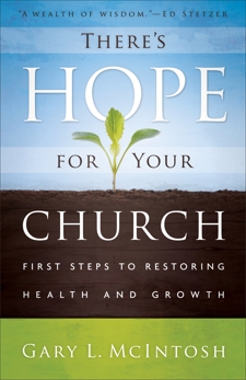 There's Hope for Your Church: First Steps to Restoring Health and Growth, McIntosh, Gary L.