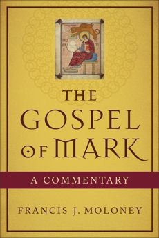 The Gospel of Mark: A Commentary, Moloney, Francis J. SDB