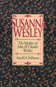 Susanna Wesley, Dallimore, Arnold A.