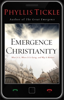 Emergence Christianity: What It Is, Where It Is Going, and Why It Matters, Tickle, Phyllis