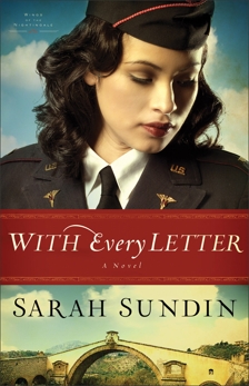 With Every Letter (Wings of the Nightingale Book #1): A Novel, Sundin, Sarah