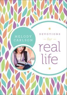 Devotions for Real Life, Carlson, Melody