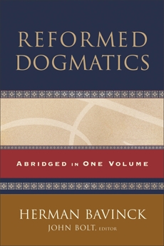 Reformed Dogmatics: Abridged in One Volume, Bavinck, Herman