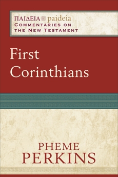 First Corinthians (Paideia: Commentaries on the New Testament), Perkins, Pheme