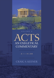 Acts: An Exegetical Commentary : Volume 2: 3:1-14:28, Keener, Craig S.